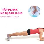 Plank bị đau lưng do đâu và cách khắc phục